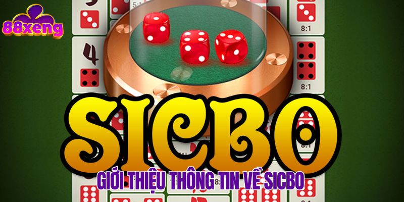Khám phá chính xác về những thông tin của game Sicbo
